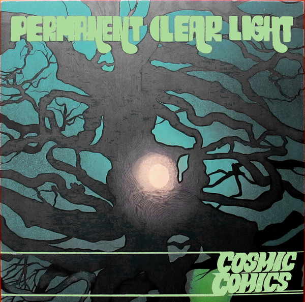 Permanent Clear Light – Cosmic Comics