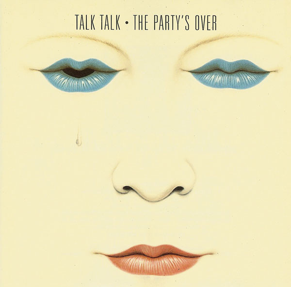 Talk Talk – The Party's Over