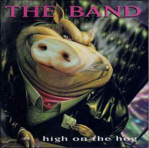 The Band – High On The Hog