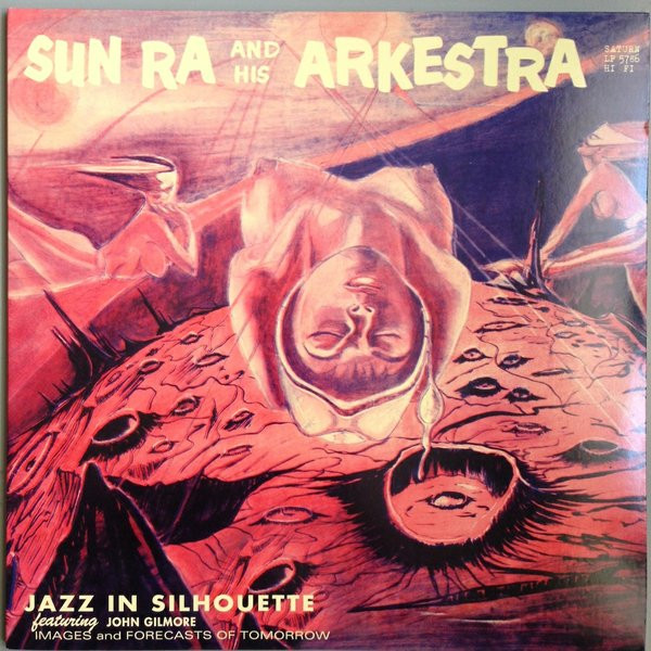 The Sun Ra Arkestra  Featuring  John Gilmore – Jazz In Silhouette