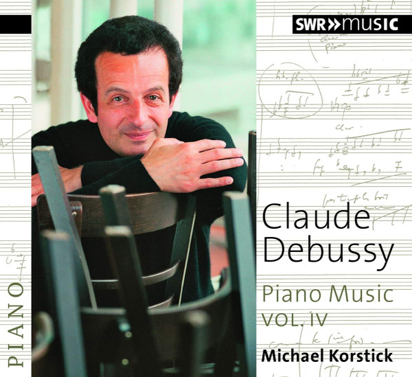 Michael Korstick,  Claude Debussy – Piano Music Vol. IV