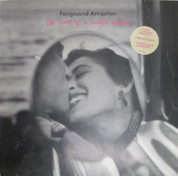 Fairground Attraction – The First Of A Million Kisses