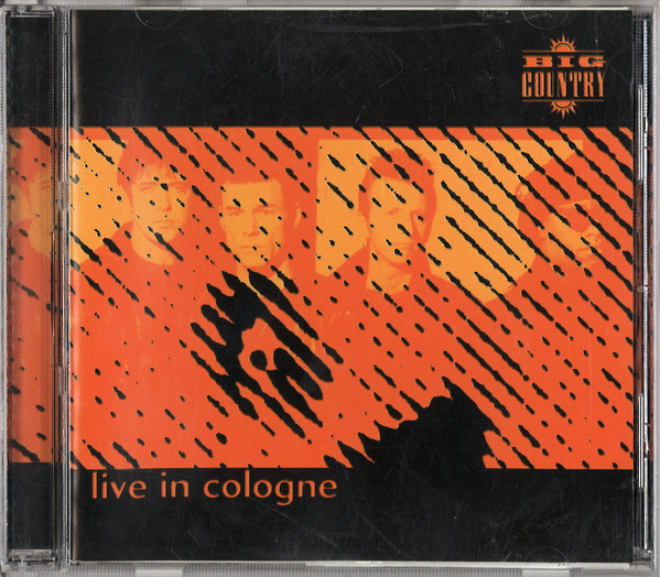 Big Country – Live In Cologne