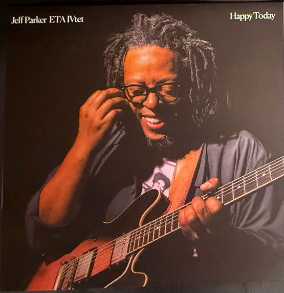 Jeff Parker ETA IVtet – Happy Today
