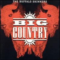 Big Country – The Buffalo Skinners