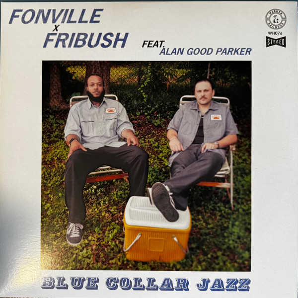 Fonville X Fribush Feat.  Alan Good Parker – Blue Collar Jazz