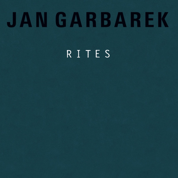 Jan Garbarek – Rites