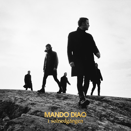 Mando Diao – I Solnedgången