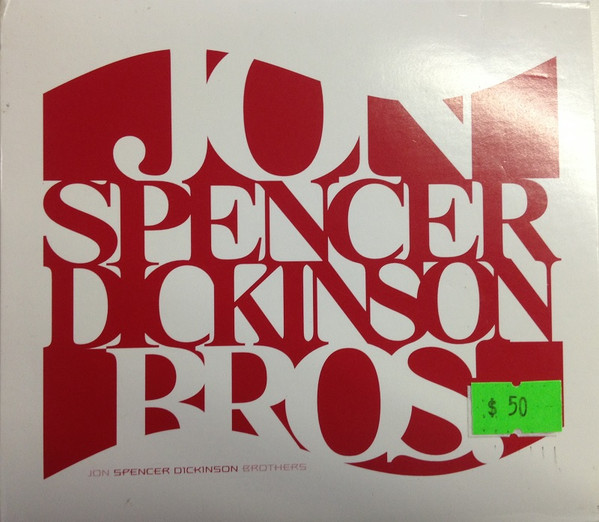 Spencer Dickinson – Jon Spencer Dickinson Bros.