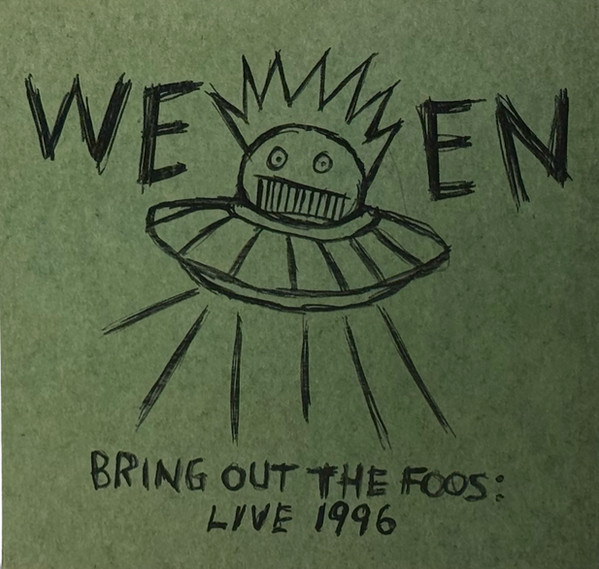 Ween – Bring Out The Foos: Live 1996