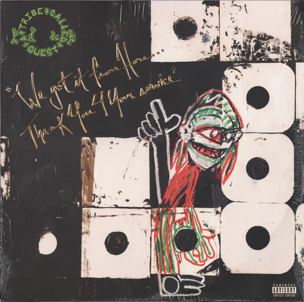 A Tribe Called Quest – We Got It From Here…Thank You 4 Your Service