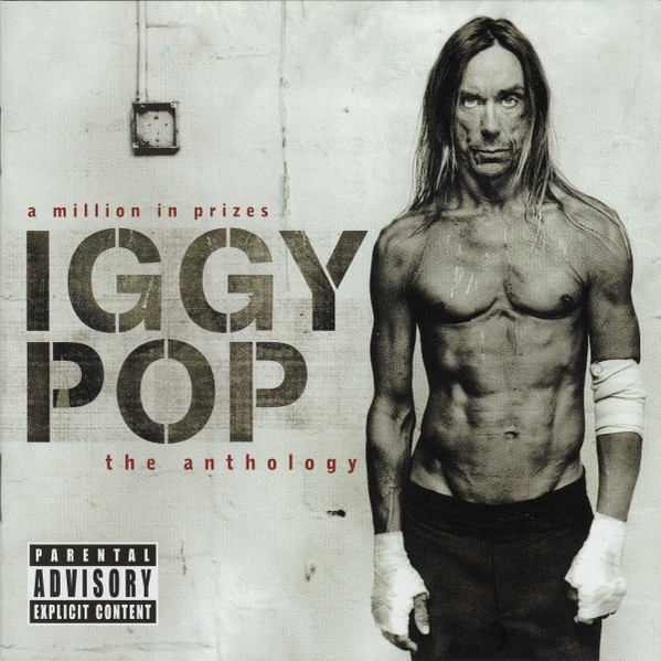 Iggy Pop – A Million In Prizes (The Anthology)