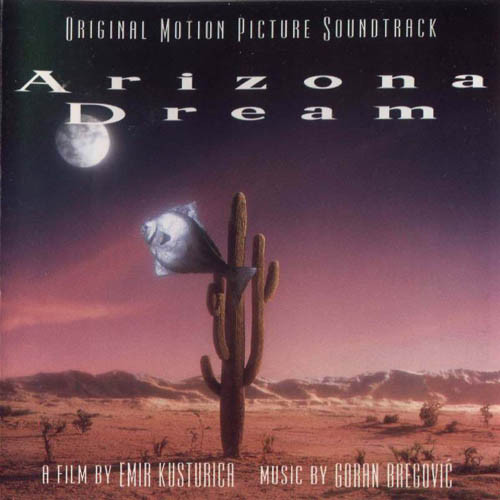 Goran Bregović – Arizona Dream (Original Motion Picture Soundtrack)