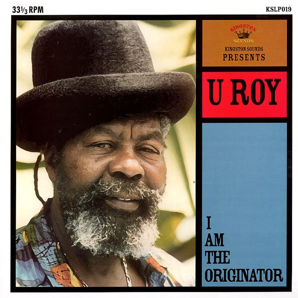 U-Roy – I Am The Originator