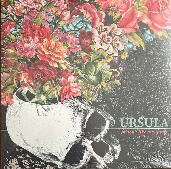 Ursula – I Don't Like Anything