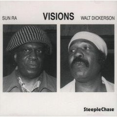 Walt Dickerson & Sun Ra – Visions