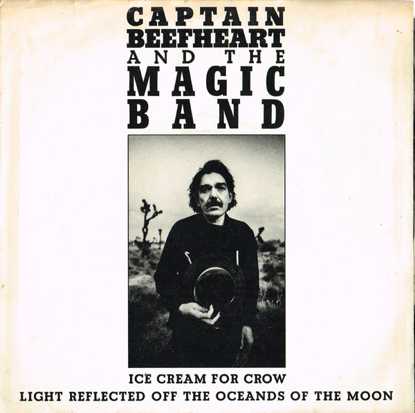 Captain Beefheart And The Magic Band – Ice Cream For Crow