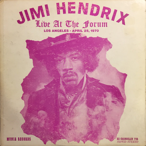 Jimi Hendrix – Live At The Forum Los Angeles - April 25, 1970