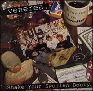 Venerea – Shake Your Swollen Booty.