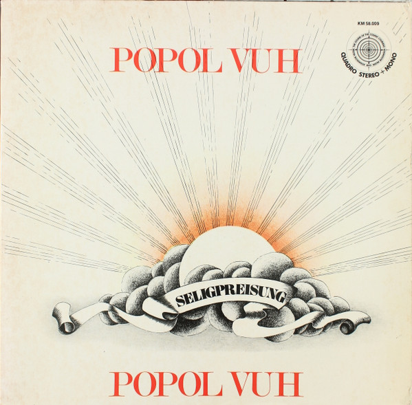 Popol Vuh – Seligpreisung