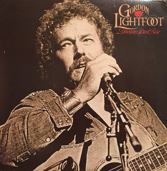 Gordon Lightfoot – Dream Street Rose