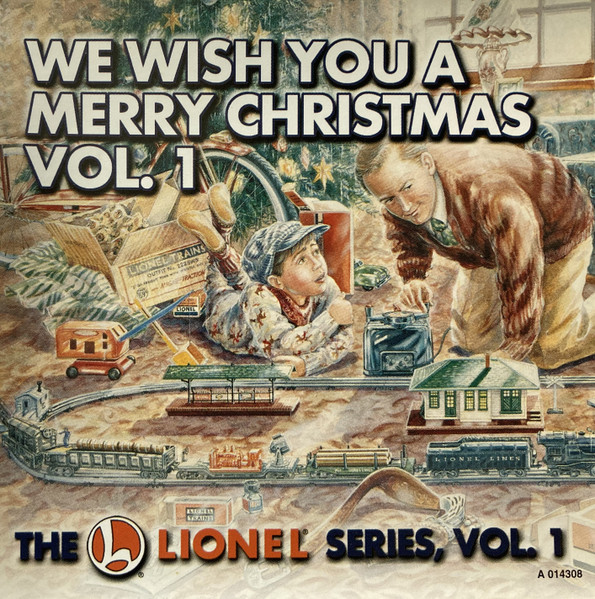Various – We Wish You A Merry Christmas Vol. 1 - The Lionel Series, Vol. 1