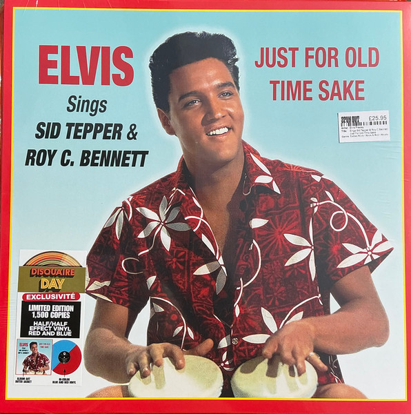 Elvis Presley – Just For Old Time Sake Elvis Sings Sid Tepper & Roy C. Bennett