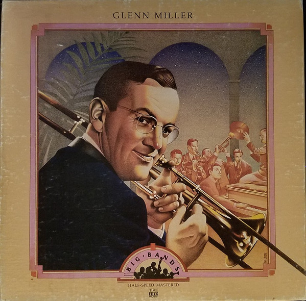Glenn Miller – Big Bands: Glenn Miller