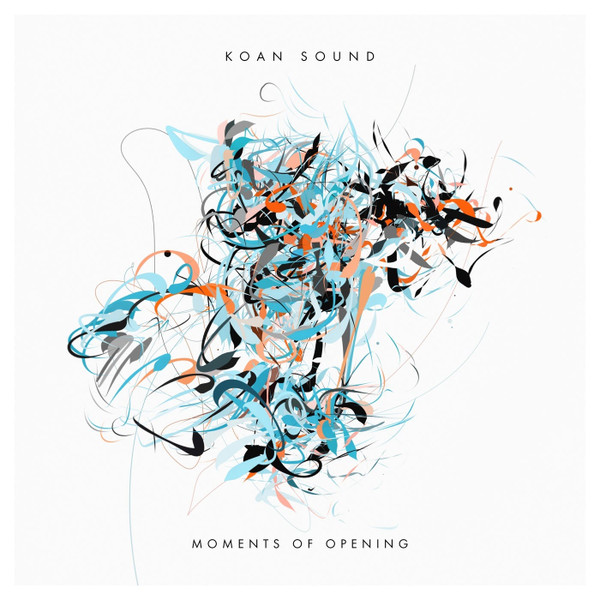 Koan Sound – Moments Of Opening