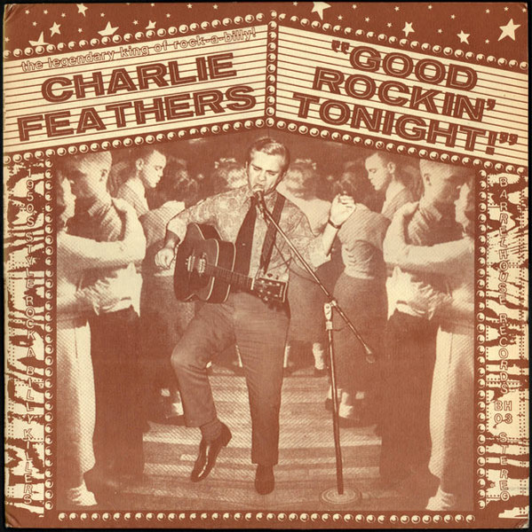 Charlie Feathers – Good Rockin' Tonight!