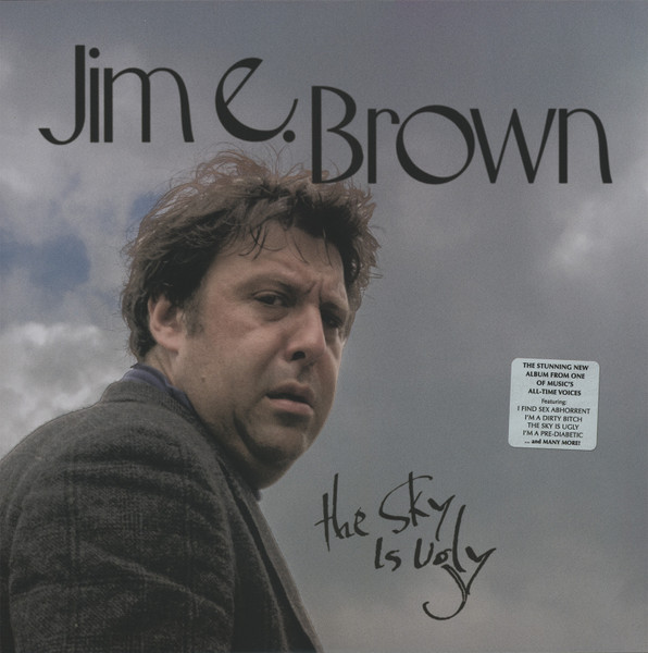Jim E. Brown – The Sky Is Ugly