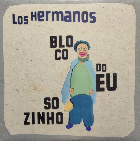 Los Hermanos – Bloco Do Eu Sozinho