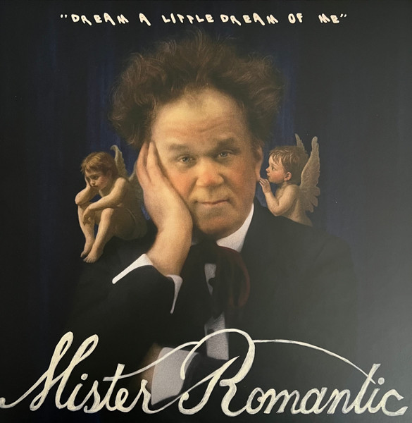 John C. Reilly – Mister Romantic - Dream A Little Dream Of Me