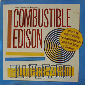 Combustible Edison – Bluebeard