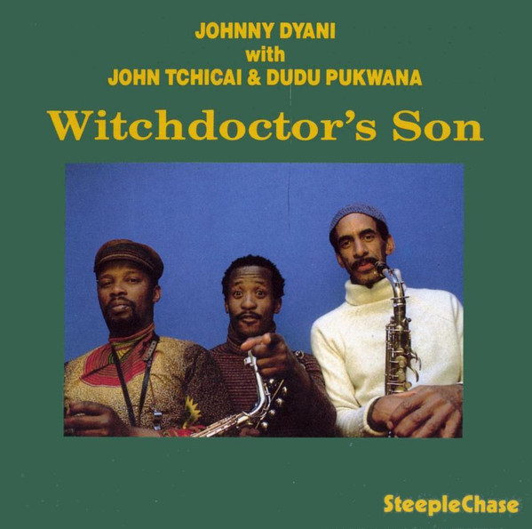 Johnny Dyani With John Tchicai & Dudu Pukwana – Witchdoctor's Son
