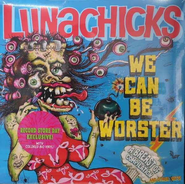 Lunachicks – We Can Be Worster