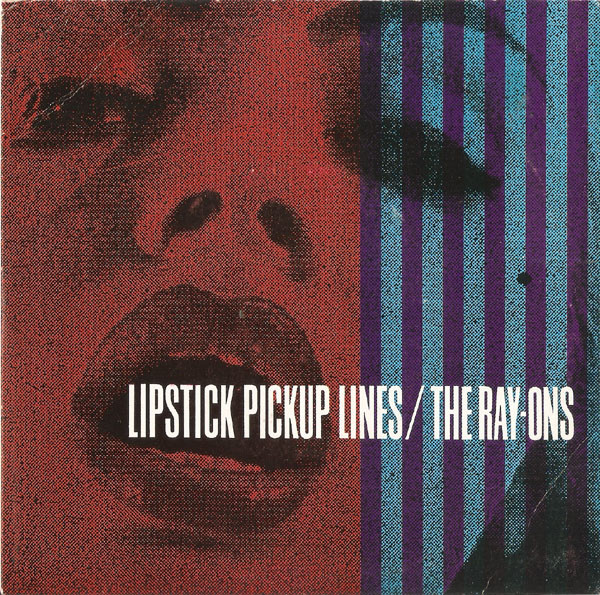 The Ray-Ons – Lipstick Pickup Lines