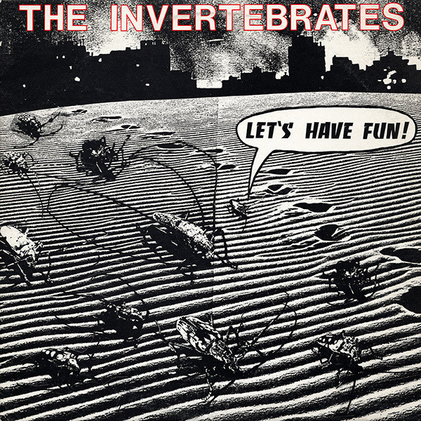 The Invertebrates – Let's Have Fun!