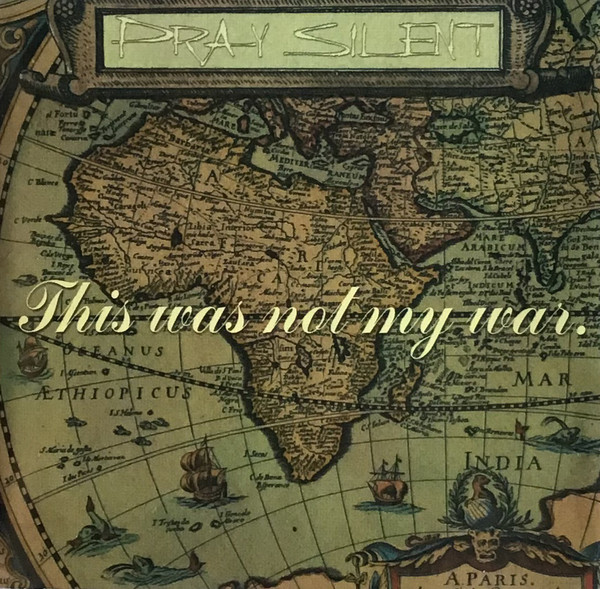 Pray Silent – This Was Not My War