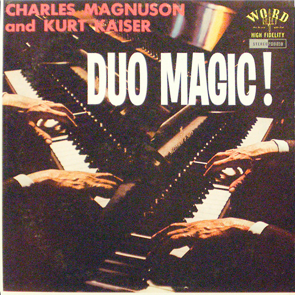 Charles Magnuson And  Kurt Kaiser – Duo Magic!