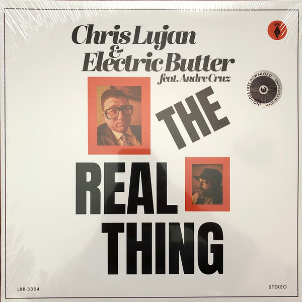 Chris Lujan & Electric Butter Feat Andre Cruz – The Real Thing