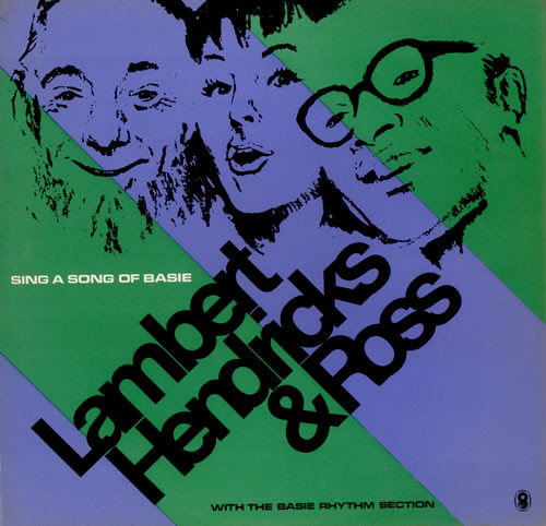 Lambert, Hendricks & Ross – Sing A Song Of Basie