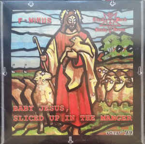 F-Minus /  Crack Rock Steady Seven – Baby Jesus, Sliced Up In The Manger