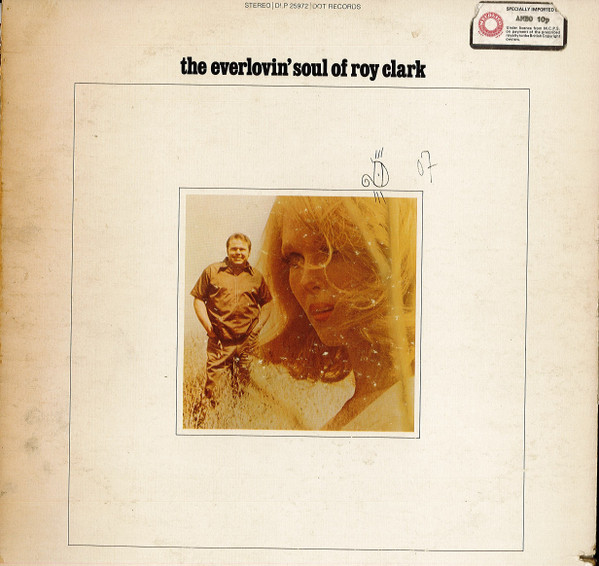 Roy Clark – The Everlovin' Soul Of Roy Clark