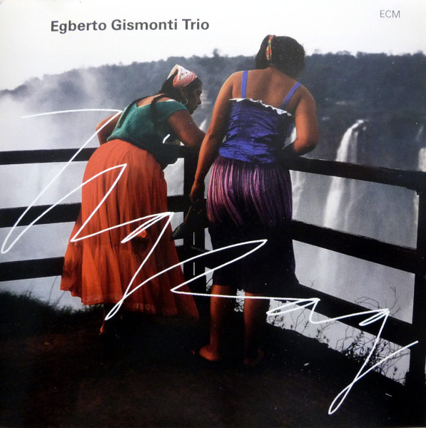 Egberto Gismonti Trio – ZigZag