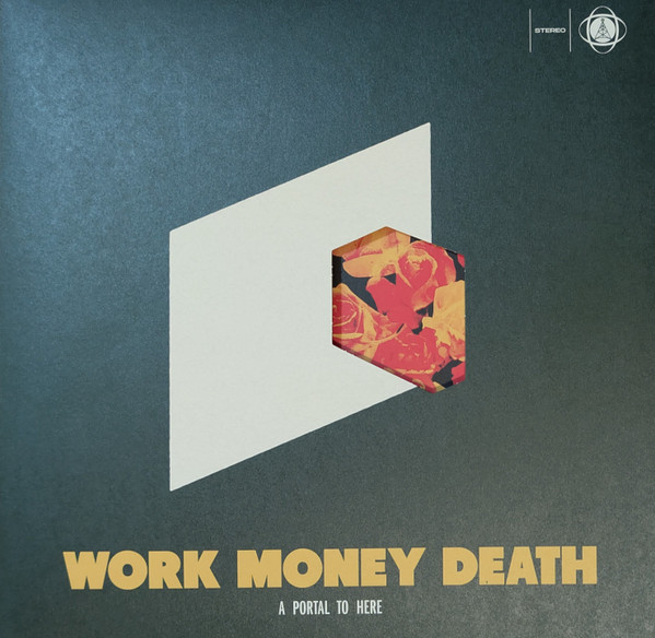 Work Money Death – A Portal To Here