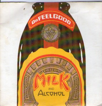 Dr. Feelgood – Milk And Alcohol